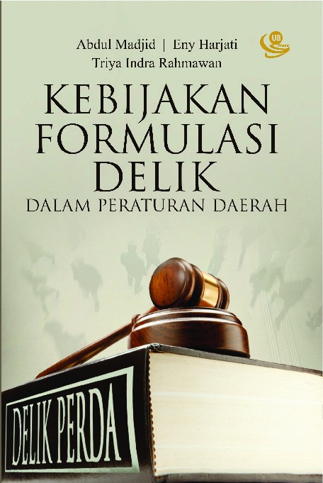 Kebijakan Formulasi Delik dalam Peraturan Daerah